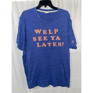 Homage Welp See Ya Later T Shirt‎ XXL